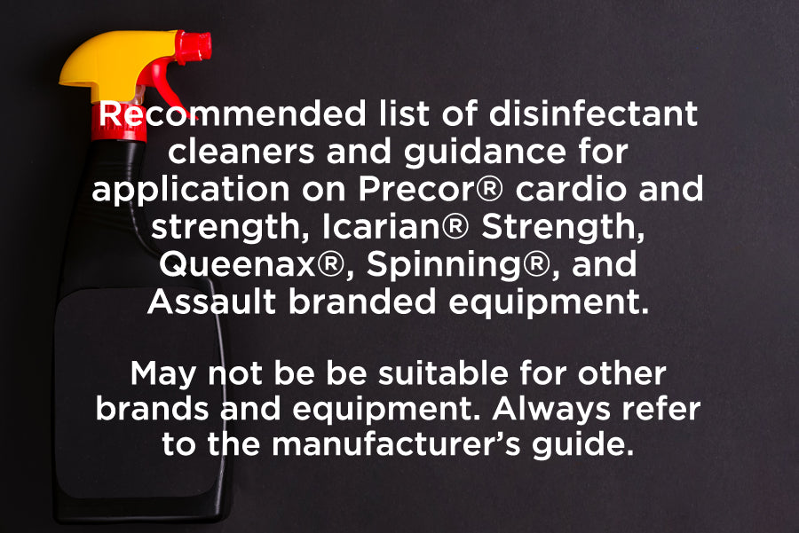 Recommended Disinfectant Cleaners for Precor® Equipment