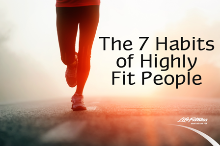 Seven Habits of Highly Fit People
