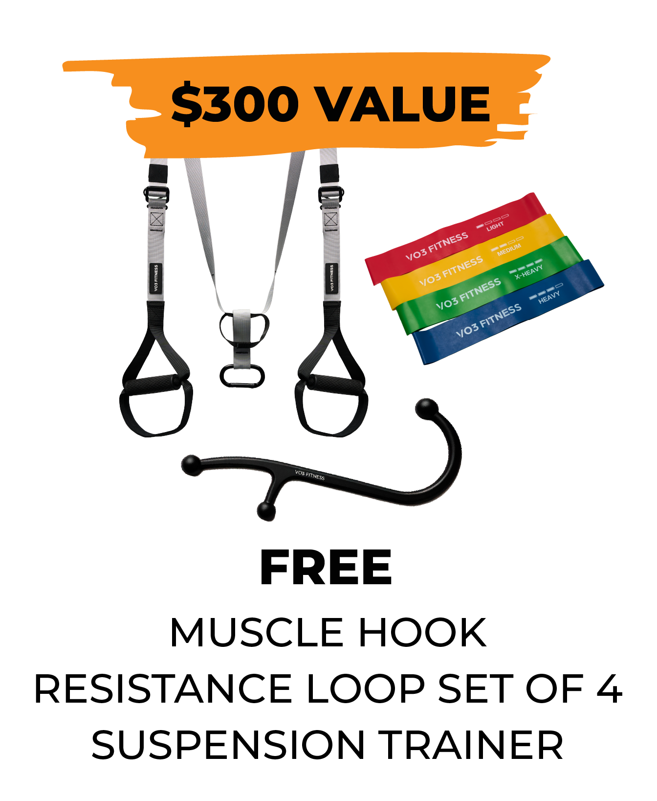 Free with this treadmill, $300 value: VO3 Muscle Hook, Resistance Loop Set of 4 and Suspension Trainer